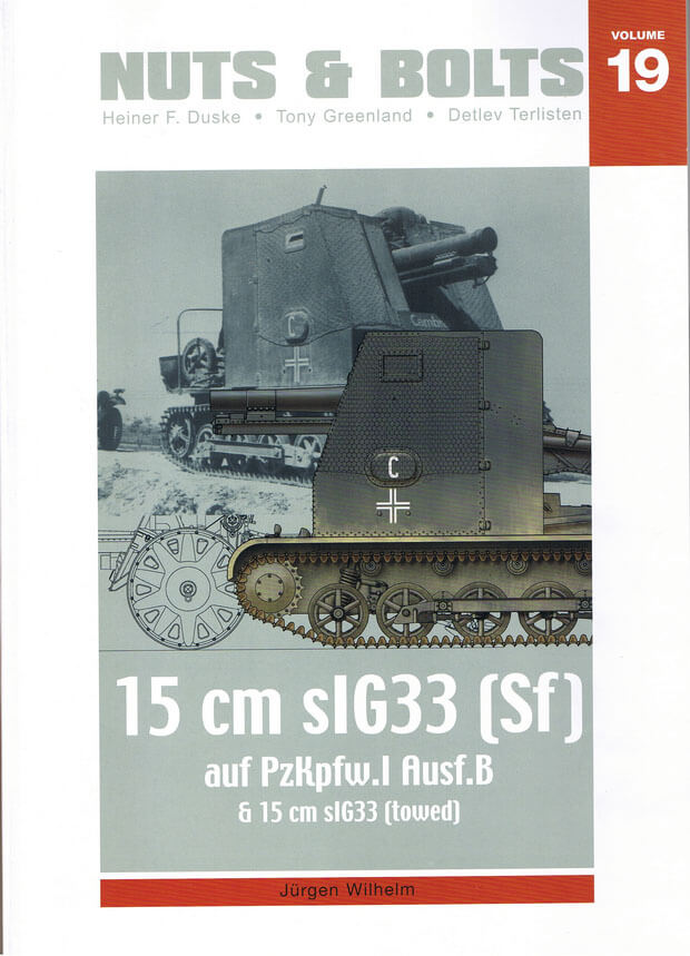 Volume 19: Sfl. Pz.I Ausf. B & 15 cm sIG 33