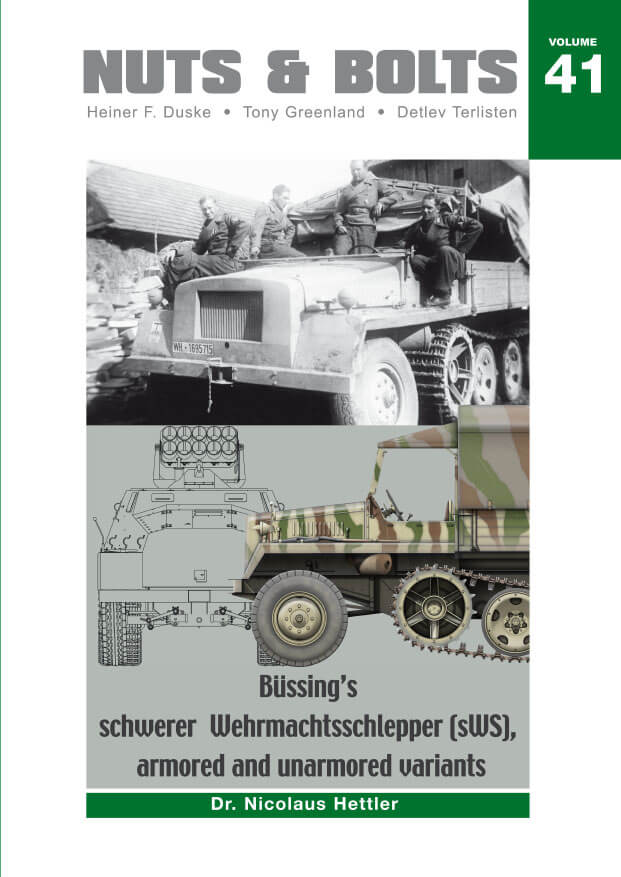 Volume 41: Büssing’s schwerer Wehrmachtschlepper (sWS), armored and unarmored variants
