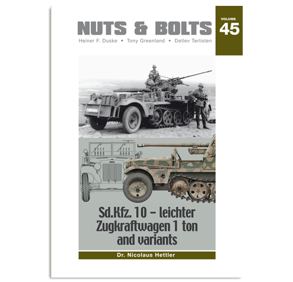 Volume 45: Sd.Kfz. 10 - leichter Zugkraftwagen 1 ton and variants