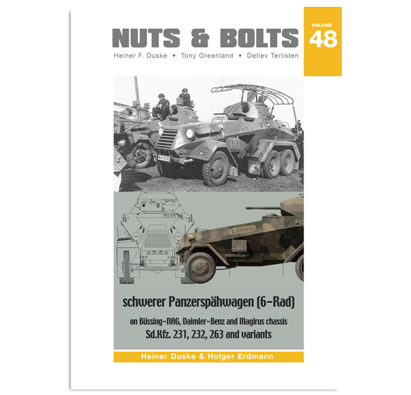 Volume 48: schwerer Panzerspähwagen (6-Rad) on Büssing-NAG, Daimler-Benz and Magirus chassis Sd.Kfz. 231, 232, 263 and variants