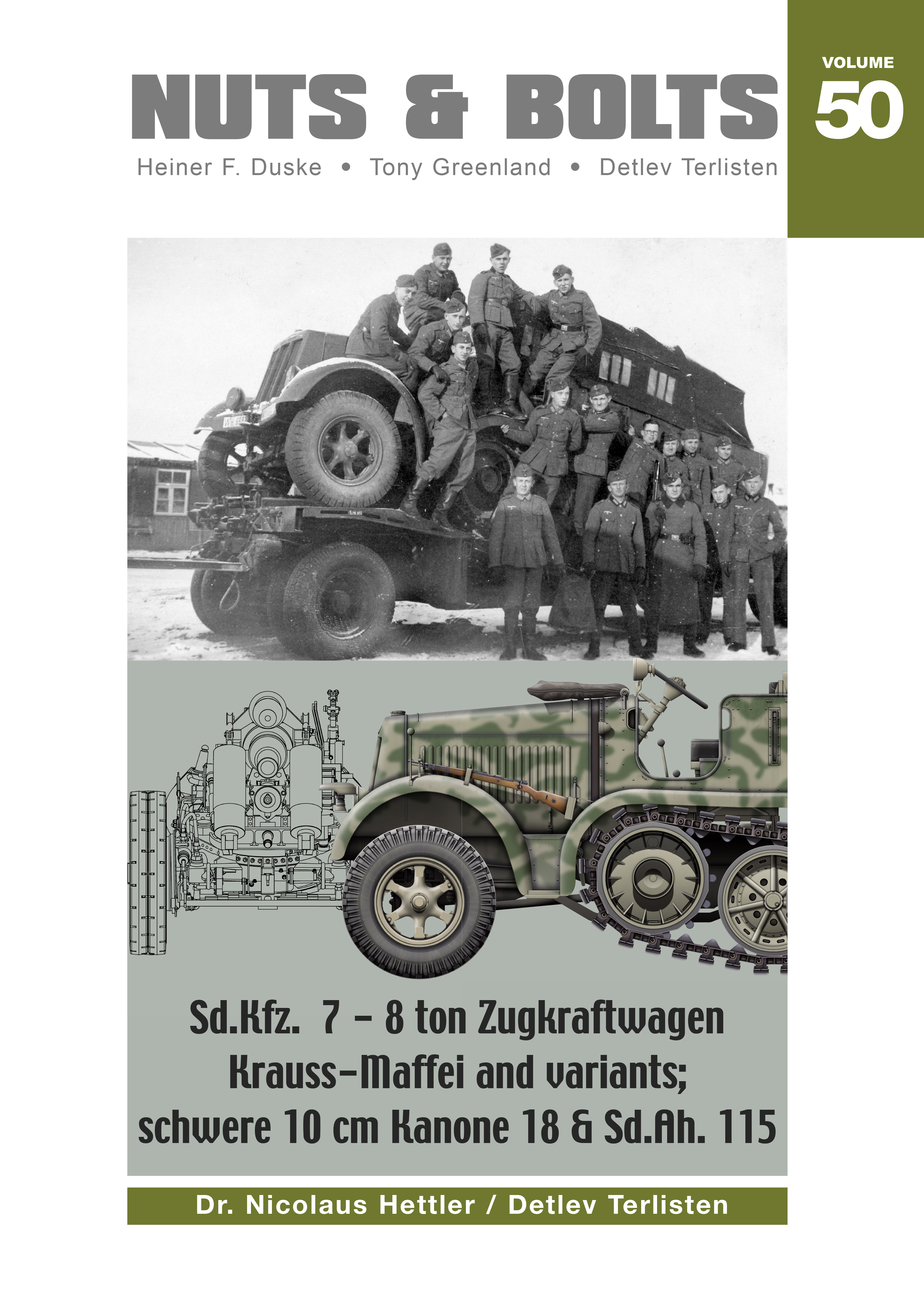 Volume 50: Sd.Kfz. 7 - 8 ton Zugkraftwagen Krauss-Maffei and variants; schwere 10 cm Kanone 18 & Sd.Ah. 115